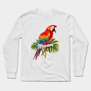 Scarlet Macaws Long Sleeve T-Shirt